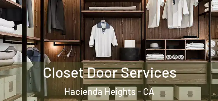 Closet Door Services Hacienda Heights - CA