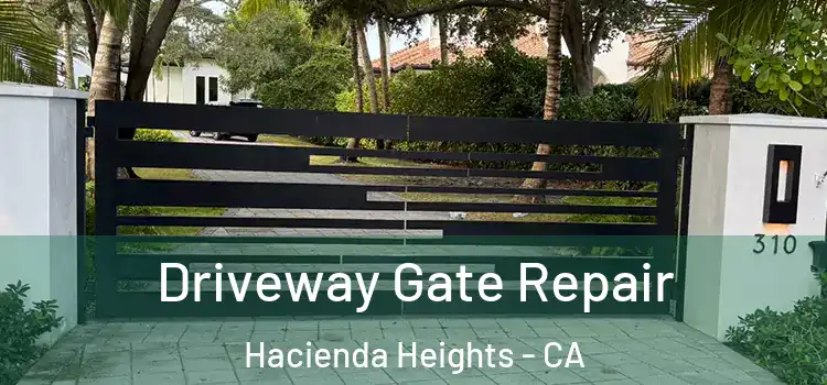 Driveway Gate Repair Hacienda Heights - CA
