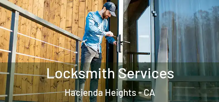 Locksmith Services Hacienda Heights - CA
