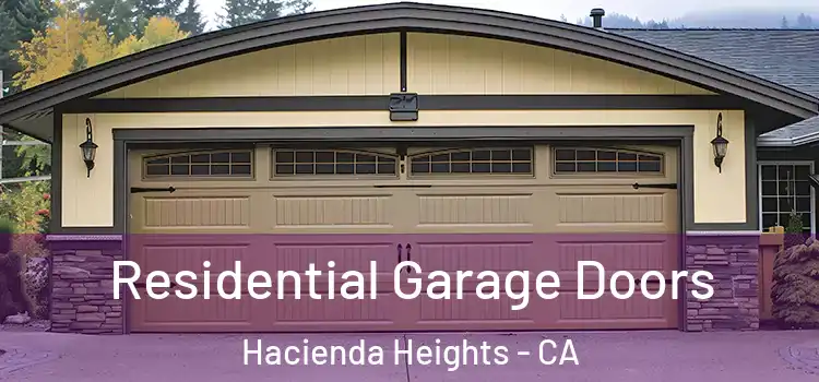  Residential Garage Doors Hacienda Heights - CA