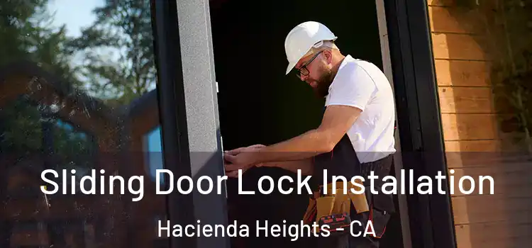 Sliding Door Lock Installation Hacienda Heights - CA